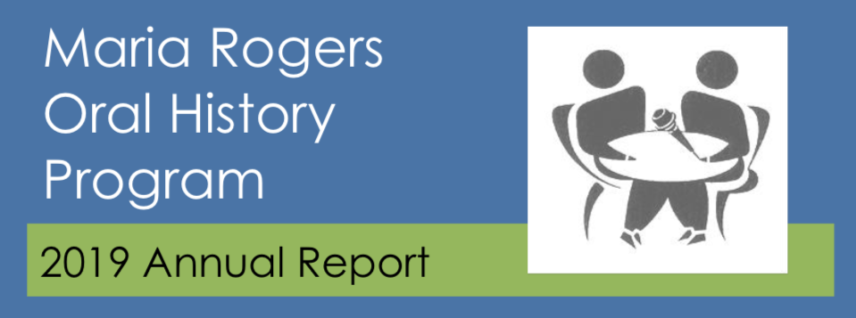 Maria Rogers Oral History Program 2019 Annual Report