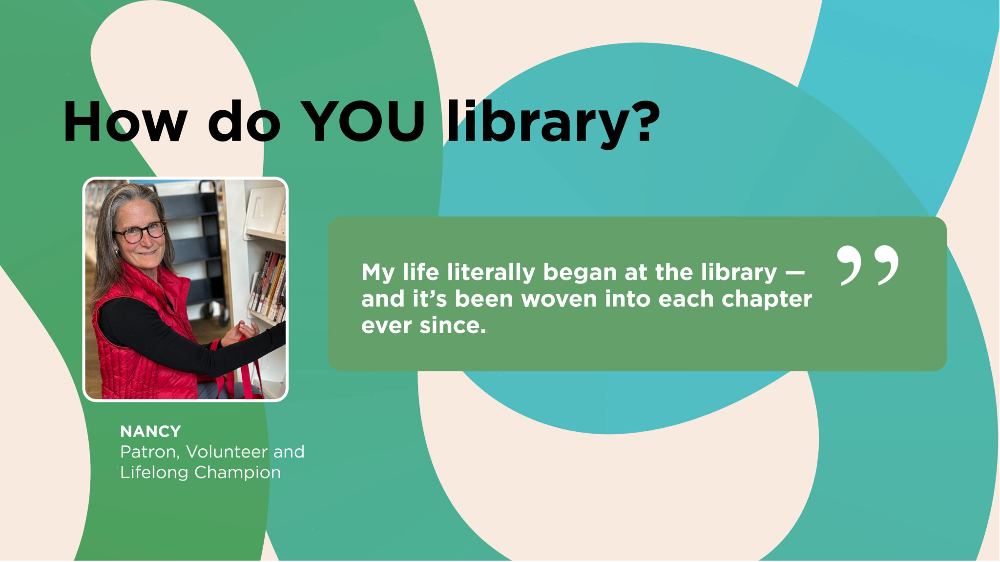 How do YOU library? Meet Nancy